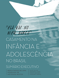 “Ela vai no meu barco”: Casamento na Infância e Adolescência no Brasil: Sumário Executivo
