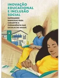 Caderno INOVAÇÃO EDUCACIONAL E INCLUSÃO SOCIAL