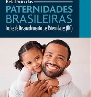 Relatorio das Paternidades Brasileiras Indice de Desenvolvimento das Paternidades IDP 300x320