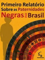 Relatoriapaternidadenegranobrasil