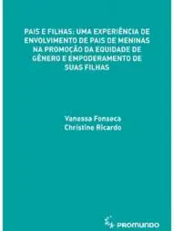 Pais e Filhas: Uma experiência de envolvimento de pais de meninas na promoção da equidade de gênero e emporamento de suas filhas